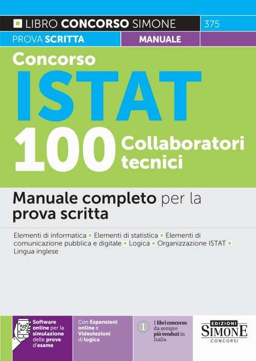 Concorso ISTAT 100 collaboratori tecnici. Manuale completo per la prova scritta. Con espansione online. Con software di simulazione - copertina