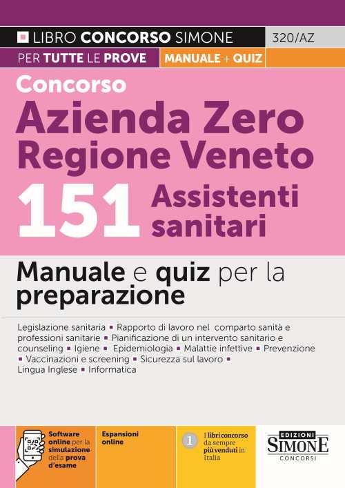 Concorso Azienda Zero Regione Veneto. 151 assistenti sanitari. Manuale e quiz per la preparazione. Con Espansione online. Con software di simulazione - copertina