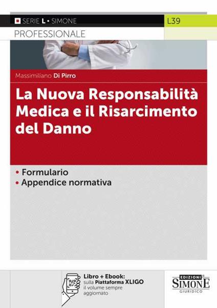 La nuova responsabilità medica e il risarcimento del danno. Con e-book - Massimiliano Di Pirro - copertina