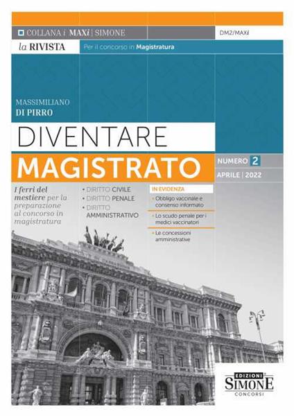 Diventare magistrato. La rivista per il concorso in magistratura. Numero 2 - Aprile 2022 - Massimiliano Di Pirro - copertina