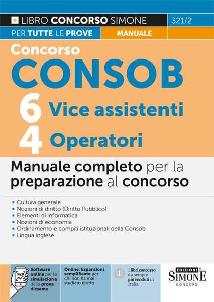 Concorso Consob. 6 vice assistenti, 4 operatori. Manuale completo per la preparazione al concorso. Con espansione online. Con software di simulazione - copertina