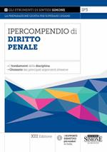 Ipercompendio di diritto penale. I fondamenti della disciplina. Glossario dei principali argomenti d'esame