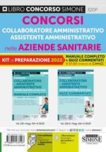 Concorsi collaboratore amministrativo e assistente amministrativo nelle aziende sanitarie. Kit di preparazione. Manuale completo + quiz commentati. Con espansione online. Con software di simulazione