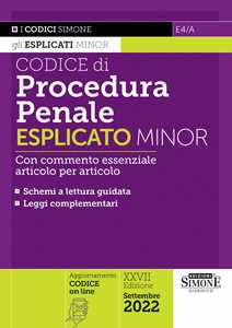 Codice di procedura penale. Esplicato minor. Con commento essenziale ai principali articoli e schemi a lettura guidata. Con espansione online