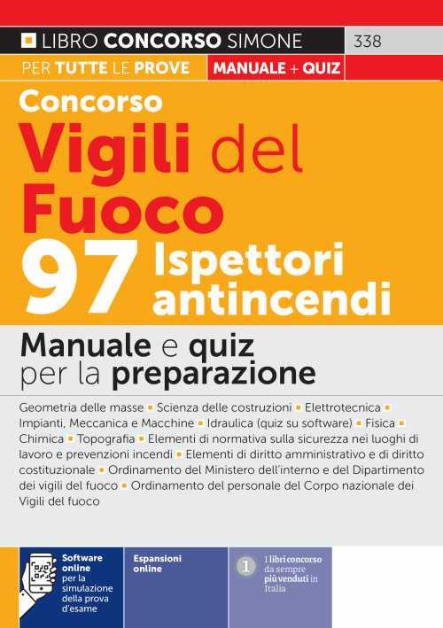 Concorso Vigili del fuoco. 97 ispettori antincendi. Manuale e quiz per la preparazione. Con espansione online. Con software di simulazione - copertina