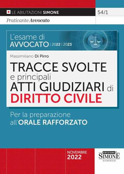 L'esame di avvocato 2022-2023. Tracce svolte e principali atti giudiziari di diritto civile. Per la preparazione all'orale rafforzato - Massimiliano Di Pirro - copertina