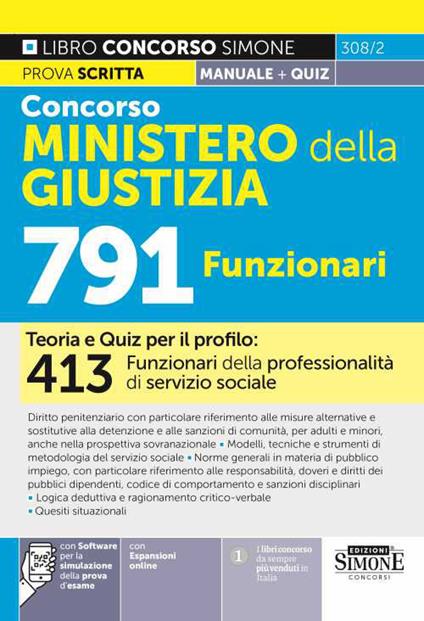 Concorso Ministero della Giustizia 791 funzionari. Manuale. Teoria e quiz per il profilo: 413 funzionari della professionalità di servizio sociale. Con software di simulazione - copertina