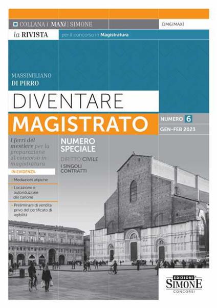 Diventare magistrato. La rivista per il concorso in magistratura. I ferri del mestiere per la preparazione al concorso in magistratura (2023). Vol. 6 - Massimiliano Di Pirro - copertina