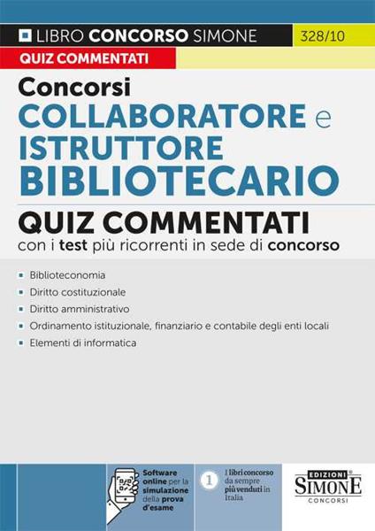 Concorsi collaboratore e istruttore bibliotecario. Quiz commentati con i test più ricorrenti in sede di concorso. Con software di simulazione - copertina