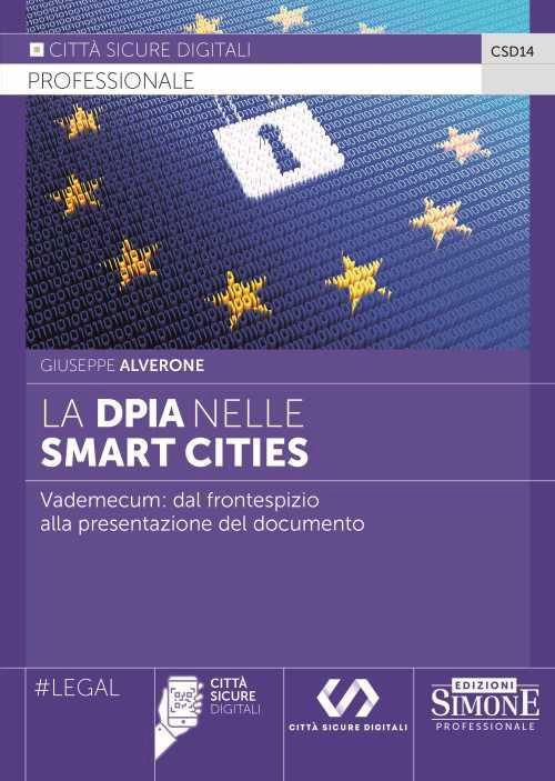 La DPIA nelle Smart Cities. Vademecum: dal frontespizio alla presentazione del documento - Giuseppe Alverone - copertina