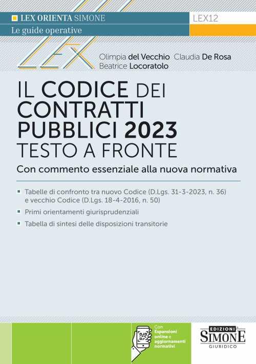 Il codice dei contratti pubblici 2023. Testo a fronte con commento essenziale alla nuova normativa. Con espansione online - Olimpia Del Vecchio,Claudia De Rosa,Beatrice Locoratolo - copertina