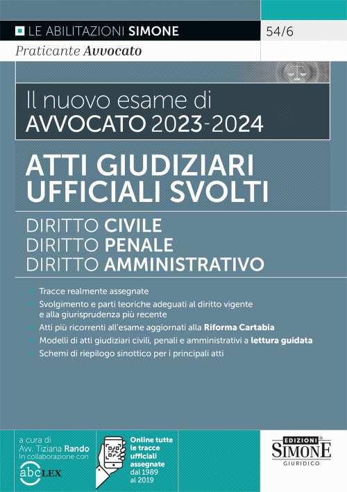 Il nuovo esame di avvocato 2023-2024. Atti giudiziari ufficiali svolti.  Diritto civile-Diritto penale-Diritto amministrativo. Con espansione online  - Tiziana Rando - Libro - Edizioni Giuridiche Simone - Saranno avvocati |  IBS