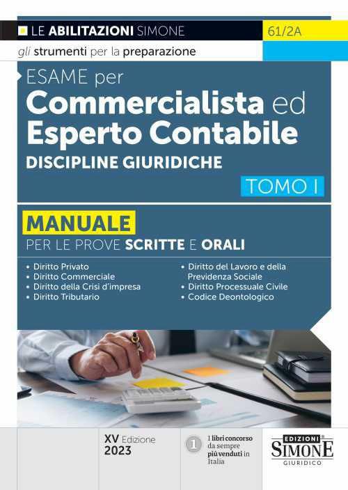 Esame per commercialista ed esperto contabile. Manuale per le prove scritte e orali. Vol. 1: Discipline giuridiche - copertina