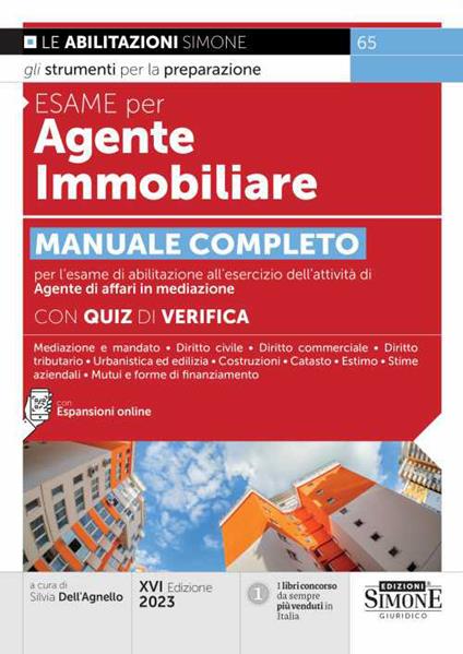 Esame per agente immobiliare. Manuale completo per l'esame di abilitazione all'esercizio dell'attività di Agente di affari in mediazione. Con quiz di verifica. Con espansione online - copertina