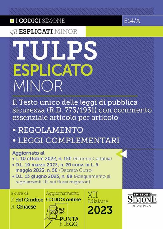 Tulps esplicato. Il Testo unico delle leggi di pubblica sicurezza (R.D. 773/1931) con commento essenziale articolo per articolo. Regolamento. Leggi complementari. Ediz. minor. Con aggiornamento online - copertina