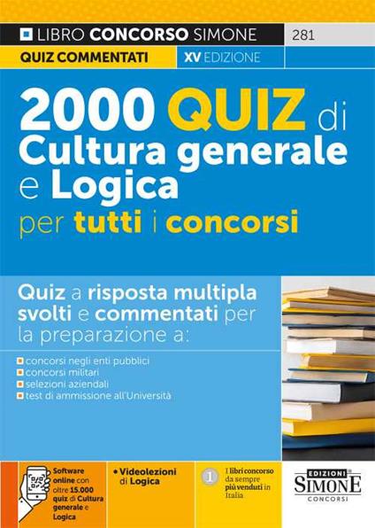 2000 quiz di cultura generale e logica per tutti i concorsi. Con software di simulazione. Con videolezioni di logica - copertina