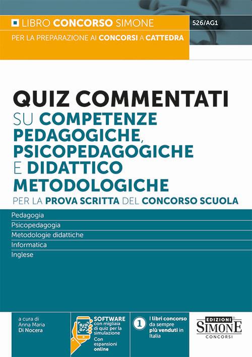 Quiz commentati su competenze pedagogiche, psicopedagogiche e didattico metodologiche. Per la prova scritta del concorso scuola. Con espansione online. Con software di simulazione - copertina