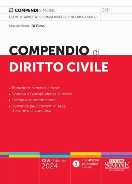 Compendio di diritto civile. Trattazione sintetica e facile. Dottrina e Giurisprudenza di rilievo. Esempi e approfondimenti. Domande più ricorrenti in sede d'esame o di concorso - Massimiliano Di Pirro - copertina