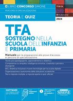 TFA. Sostegno nella scuola dell'infanzia e primaria. Manuale per la preparazione alle prove d'accesso ai percorsi di specializzazione. Con espansione online. Con software di simulazione