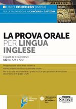 La prova orale per lingua inglese. Classe di concorso A22 (ex A24 - A25). Con espansione online