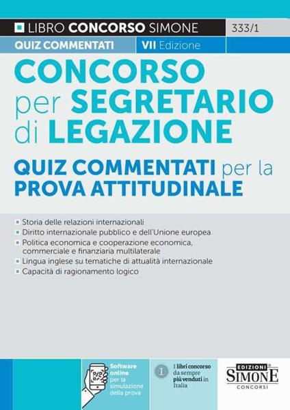 Il concorso per segretario di legazione. Quiz commentati per la prova attitudinale. Con software di simulazione - copertina