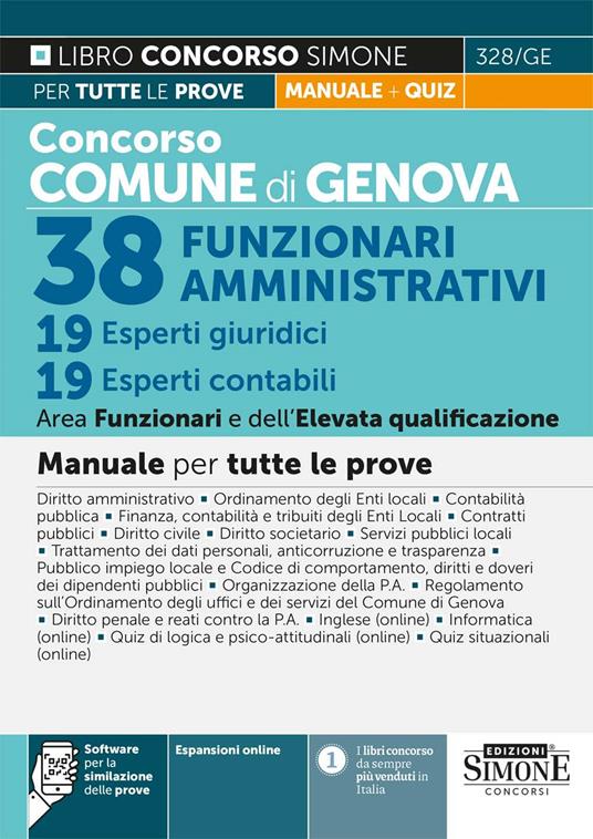 Concorso Comune di Genova. 38 Funzionari amministrativi. 19 esperti giuridici. 19 Esperti contabili. Area funzionari e dell'elevata qualificazione. Manuale per tutte le prove. Con espansione online. Con software di simulazione - copertina