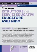 Concorso istruttore nei servizi educativi. Educatore asili nido. Manuale - Con Espansioni online. Manuale per la preparazione ai concorsi e l'aggiornamento professionale. Con espansione online