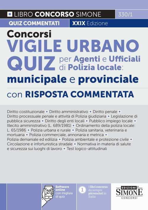 Concorsi vigile urbano. Quiz per agenti e ufficiali di polizia locale: municipale e provinciale. Con risposta commentata. Con software di simulazione - copertina