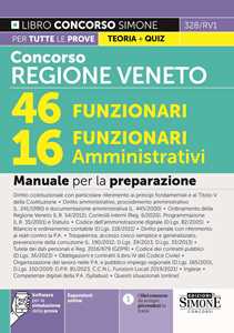 Concorso regione Veneto 46 funzionari. 16 funzionari amministrativi. Manuale per la preparazione. Con espansione online. Con software di simulazione