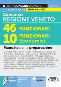 Concorso regione Veneto. 46 funzionari, 10 funzionari economici. Manuale per la preparazione. Con espansione online. Con software di simulazione