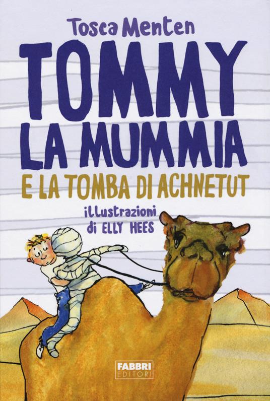 Tommy la mummia e la tomba di Achnetut - Tosca Menten - copertina