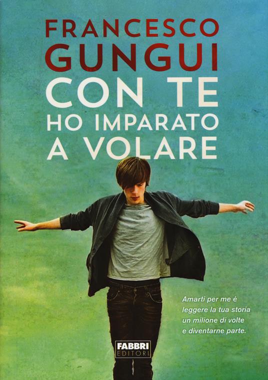 Con te ho imparato a volare - Francesco Gungui - copertina