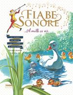 Fiabe sonore. A mille ce n'è... Le storie più belle da leggere e ascoltare. Ediz. illustrata. Con 2 CD Audio. Vol. 4