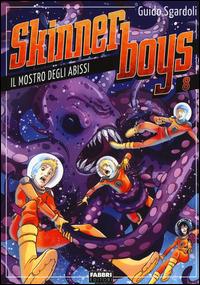 Il mostro degli abissi. Skynner boys. Vol. 8 - Guido Sgardoli - copertina