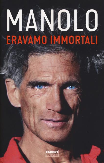 Eravamo immortali - Manolo - copertina