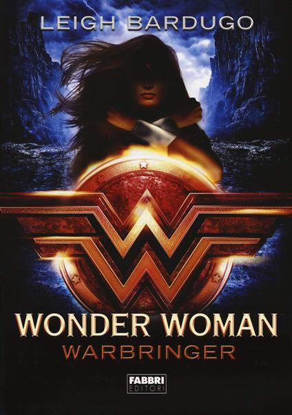 Wonder Woman. Warbringer - Leigh Bardugo - copertina