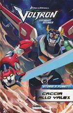 Caccia allo Yalex. Voltron. Legendary defender. Ediz. a colori