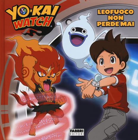 Leofuoco non perde mai. Yo-kai Watch. Ediz. a colori - copertina