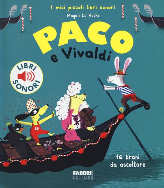 Paco e Vivaldi. Ediz. a colori - Magali Le Huche - copertina