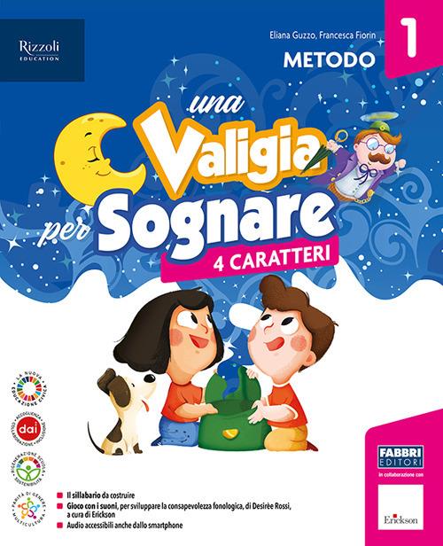  Una valigia per sognare. Con Quaderno dei prerequisiti, Metodo 4 caratteri, Letture, Discipline e Quaderno, Quaderno per scrivere, Il quaderno Ita-Mate, Il mio quaderno di Arte e Musica. Con e-book. C