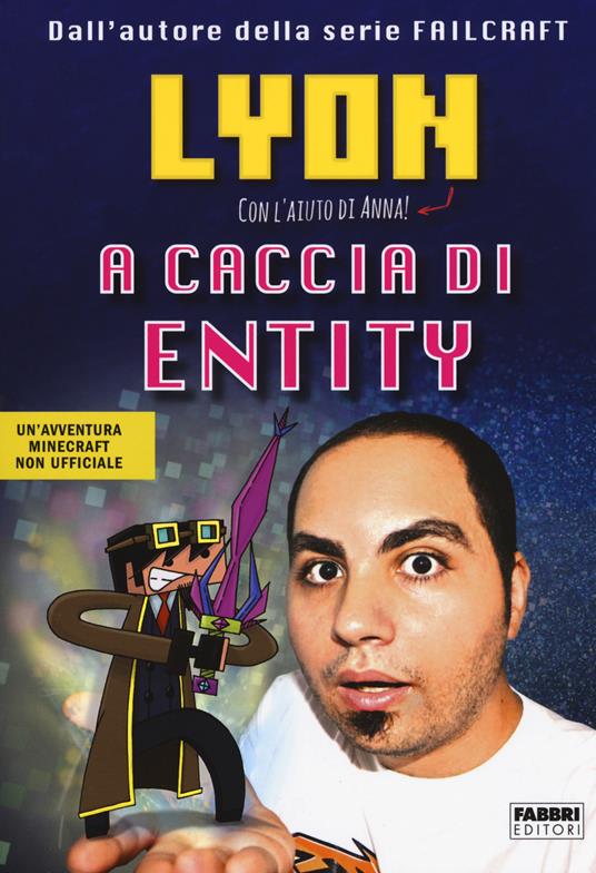 A caccia di Entity - Lyon Gamer - Libro - Fabbri - | IBS