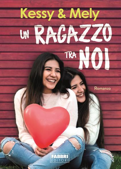 Un ragazzo tra noi - Kessy & Mely - copertina