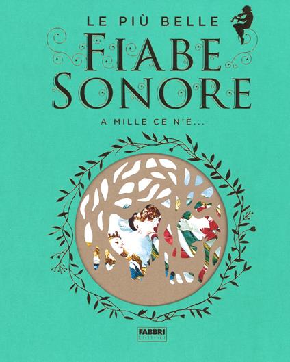 Le più belle fiabe sonore. A mille ce n'è Con 2 CD-Audio - Silverio Pisu  - Libro - Fabbri 