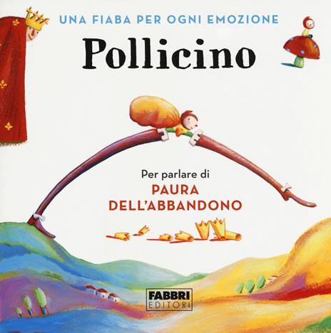 Pollicino. Una fiaba per ogni emozione. Ediz. a colori - copertina