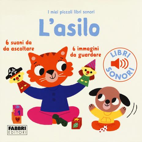 Lo zoo. I miei piccoli libri sonori. Ediz. a colori - Marion Billet - Libro  - Fabbri - I miei piccoli libri sonori