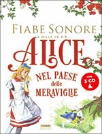 Alice nel paese delle meraviglie. Fiabe sonore. A mille ce n'è... Con 3 CD-Audio