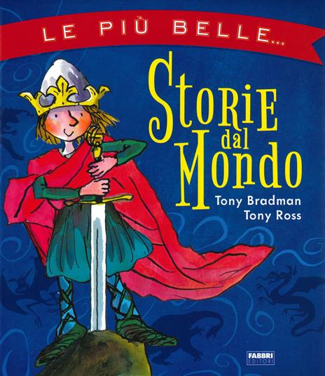 Le più belle storie dal mondo. Ediz. a colori - Tony Bradman - copertina