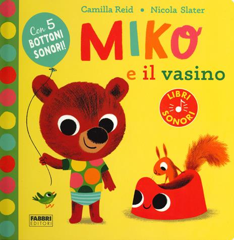 Miko e il vasino. Ediz. a colori - Camilla Reid,Nicola Slater - copertina