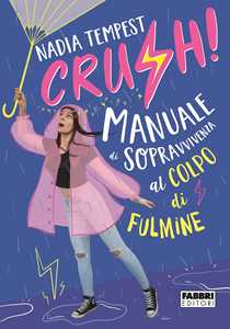 Crush! Manuale di sopravvivenza al colpo di fulmine