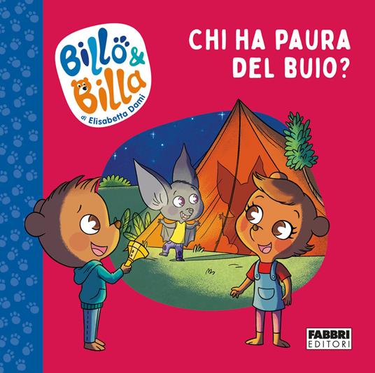 Chi ha paura del buio? Billo e Billa. Ediz. a colori - Elisabetta Dami - copertina